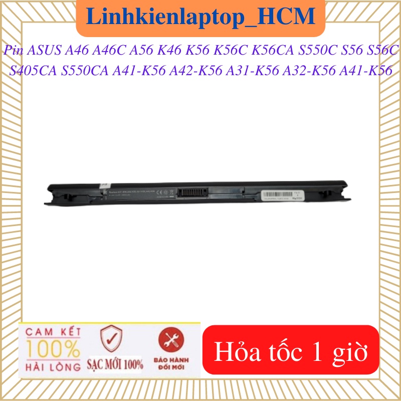 Pin laptop Asus K46 K56 K56C K56CA A46 A46C A56  S550C S56 S56C S405CA S550CA A42-K56 A31-K56 A32-K56 A41-K56