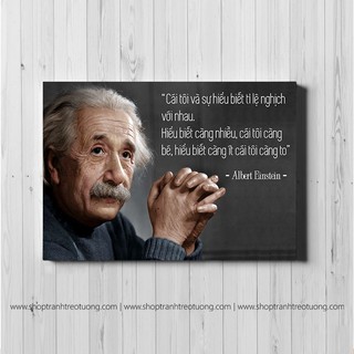 Tranh Động Lực: Albert Einstein - Cái tôi và sự hiểu biết tỉ lệ nghịch với nhau... - DL74