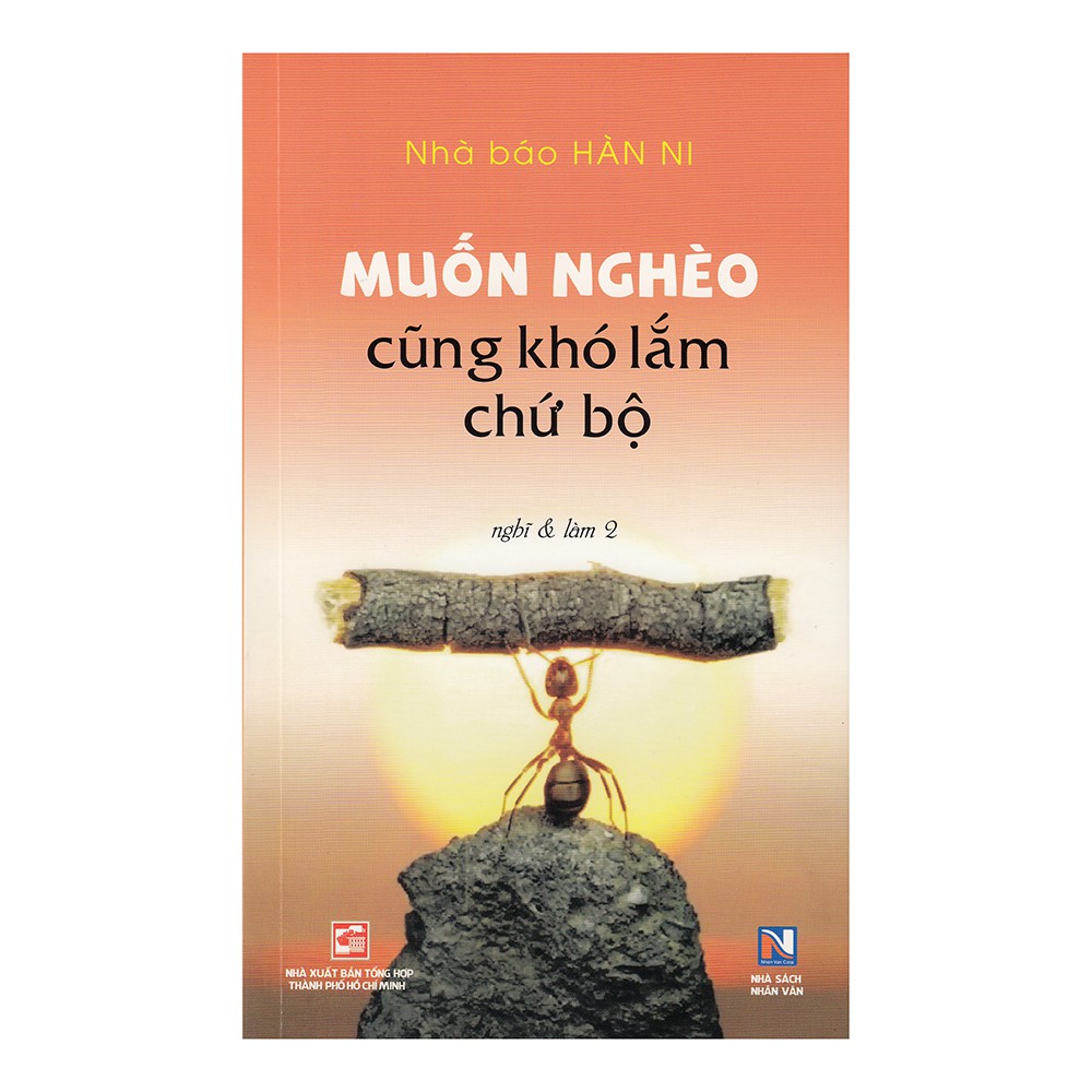 Sách - Muốn Nghèo Cũng Khó Lắm Chứ Bộ - 9786045891926