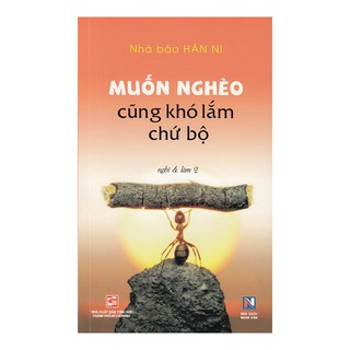 Muốn Nghèo Cũng Khó Lắm Chứ Bộ