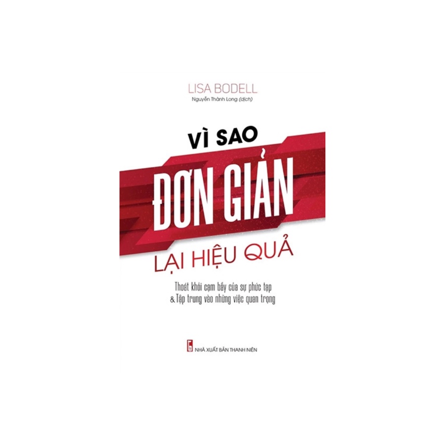 Sách - Vì Sao Đơn Giản Lại Hiệu Quả