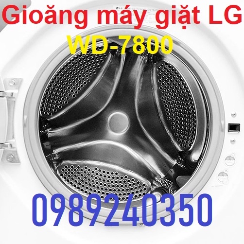 Gioăng ron cửa máy giặt LG WD - 7800 7kg hàng hãng