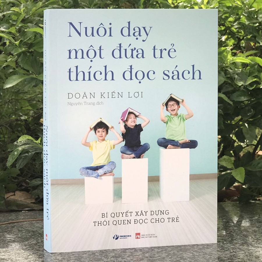 Sách - Nuôi Dạy Một Đứa Trẻ Thích Đọc Sách | WebRaoVat - webraovat.net.vn