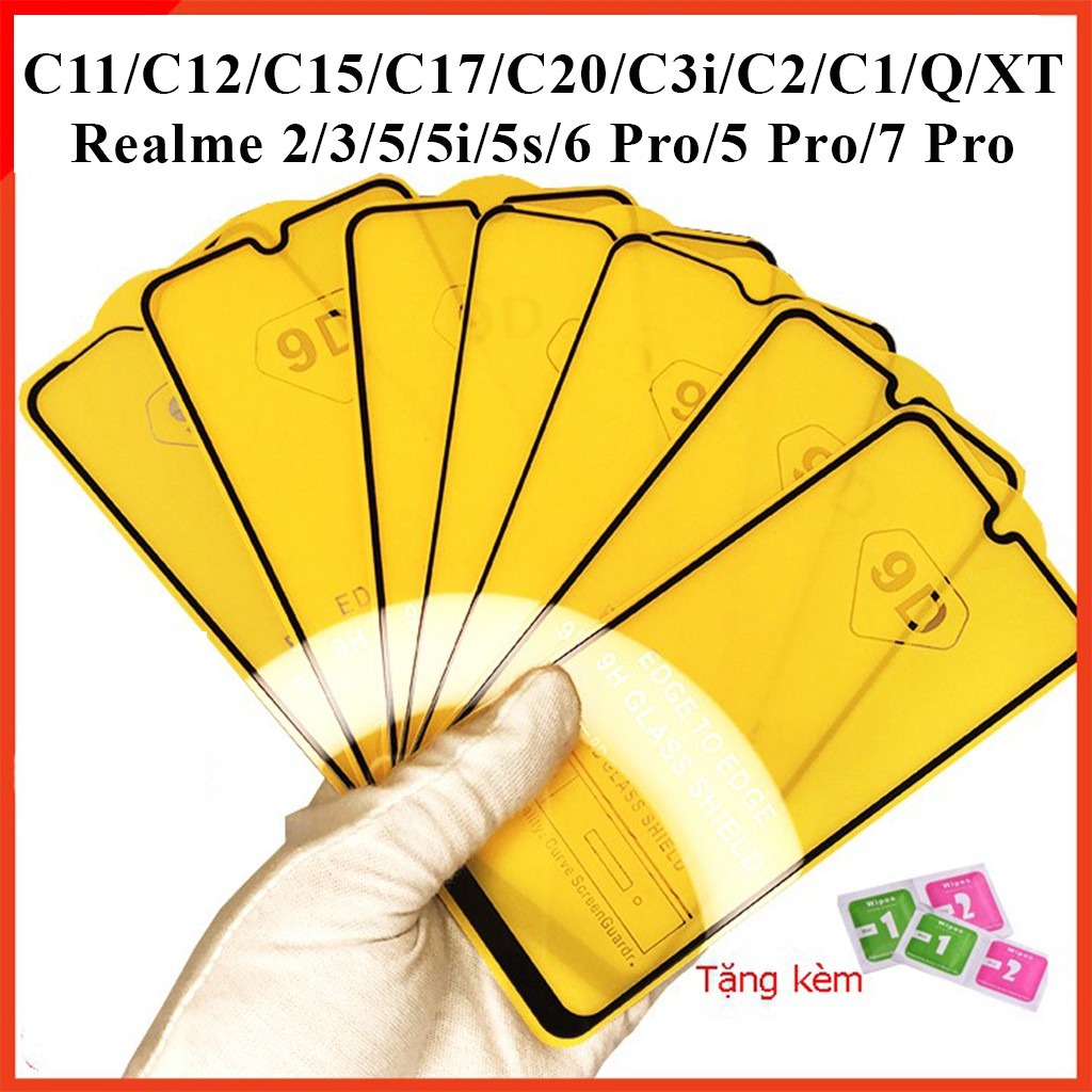 [Full Màn] Cường Lực Realme C1 / C2 / C3 / 2 / 3 /5 Pro /2 Pro /3 Pro / 6 / 6i / 6 Pro / Xt  / Q / 7 Pro/ C11 / C15 Full