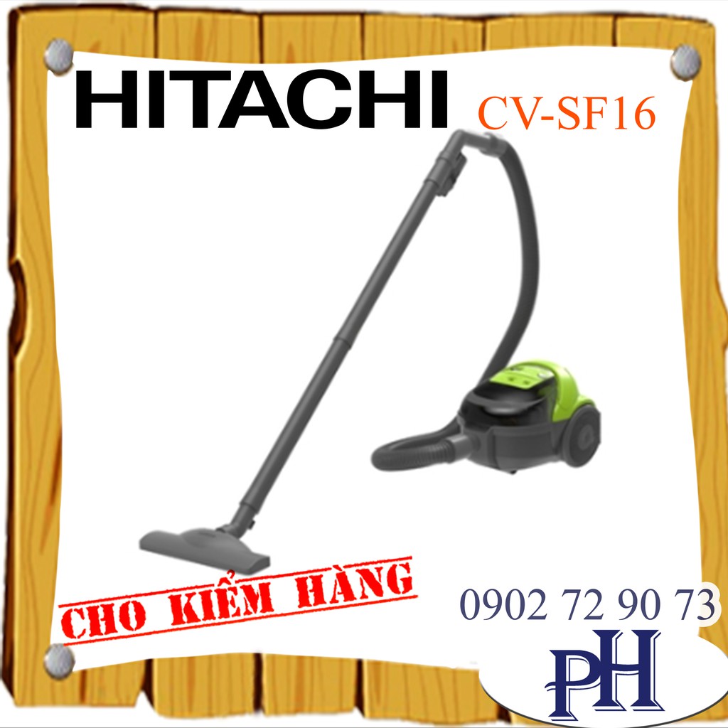 MÁY HÚT BỤI HITACHI CV-SF16