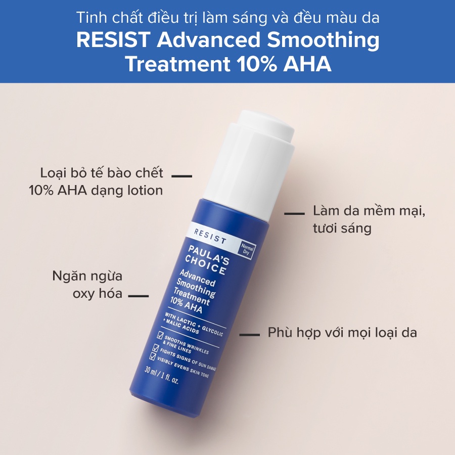 [30ml] Tẩy da chết hóa học 10% AHA làm sáng, mờ thâm, chống già Paula's Choice Resist 10% AHA