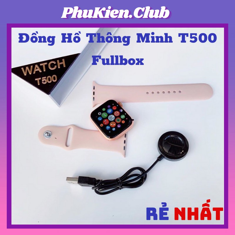 Đồng Hồ Thông Minh T500 Fullbox