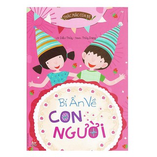 Thắc Mắc Của Bé - Bí Ẩn Về Con Người