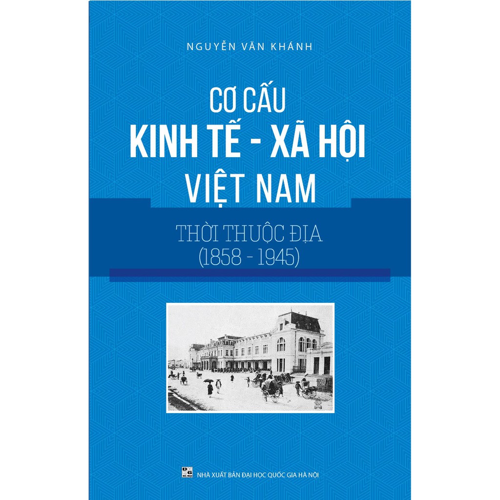 Sách - Cơ Cấu Kinh Tế, Xã Hội Việt Nam Thời Thuộc Địa