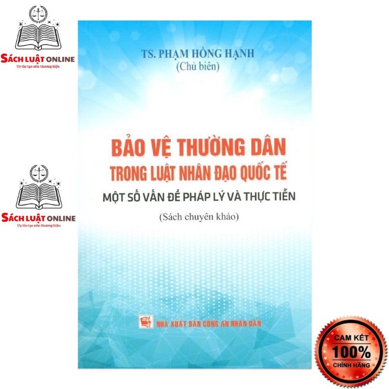 Sách - Bảo vệ thường dân trong luật nhân đạo quốc tế - Một số vấn đề pháp lý và thực tiễn