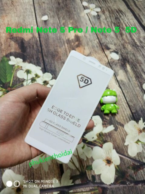 Xiaomi Redmi Note 5 Pro / Note 5 cường lực 5D full màn hình không chấm liti full keo màn ( tặng keo chống hở mép )