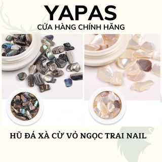 Hũ xà cừ đá mảnh vỏ ngọc trai nail mix to nhỏ Yapas x Pinpai , mảnh đá vỏ ngọc trai đính trang trí móng