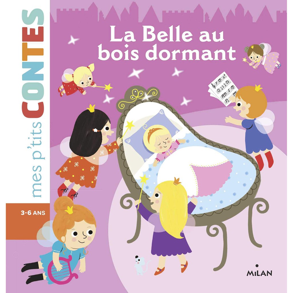 Sách - Pháp: La belle au bois dormant - Công chúa ngủ trong rừng - 3 đến 6 tuổi
