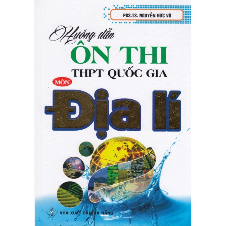 Sách - Hướng Dẫn Ôn Thi Thpt Quốc Gia Môn Địa Lí (Tái Bản)