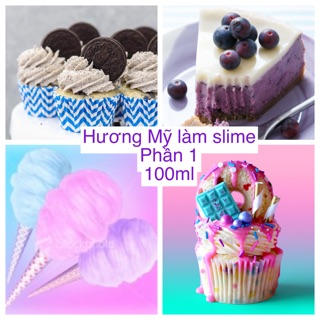 Hương Liệu Mỹ Làm Slime 100ml ( phần 1) - hương thơm- hương liệu làm bánh