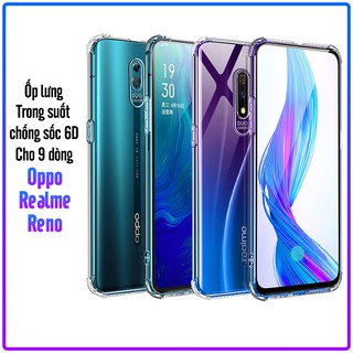 Ốp lưng Cho dòng máy Oppo - Realme - Reno trong suốt chống sốc 6D