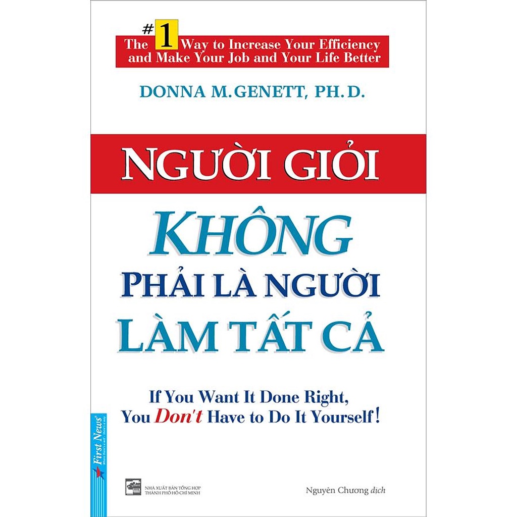 Sách - Người Giỏi Không Phải Người Làm Tất Cả (Tái Bản 2021)