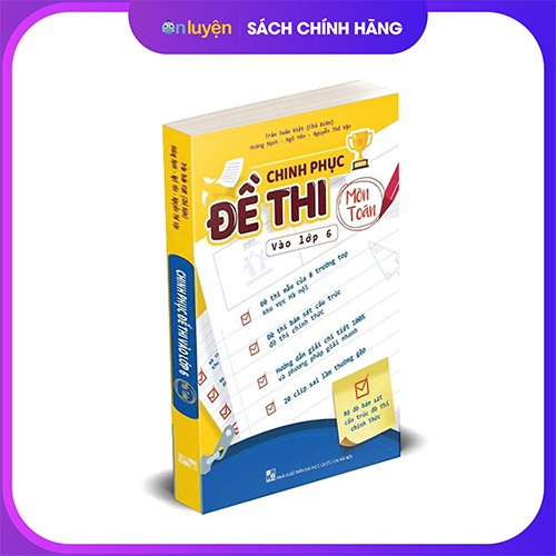 Sách - Chinh phục đề thi vào lớp 6 môn Toán