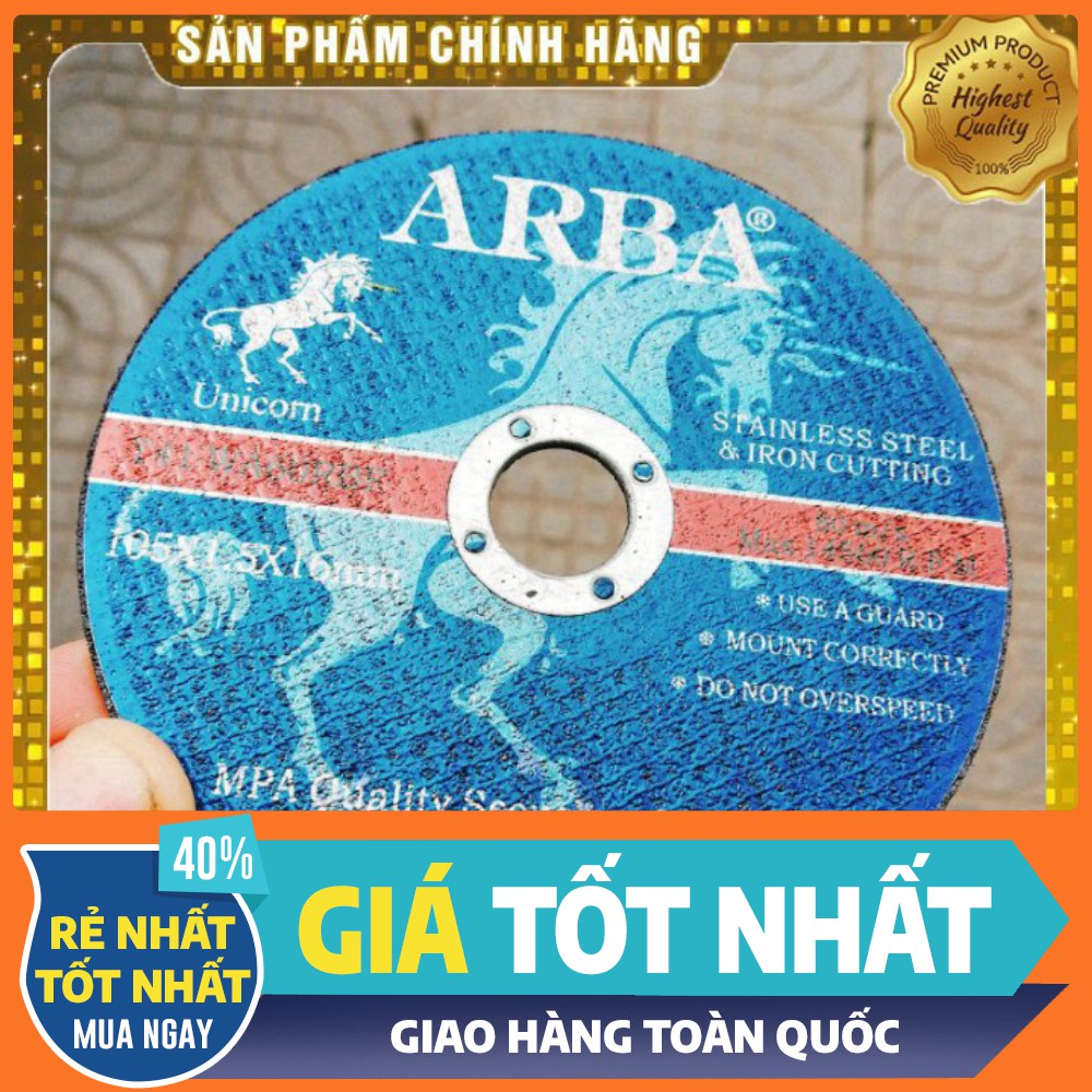 [ HÀNG CHÍNH HÃNG - GIÁ TỐT NHẤT ] Đá cắt sắt , đá cắt inox ARBA 100 CHÍNH HÃNG