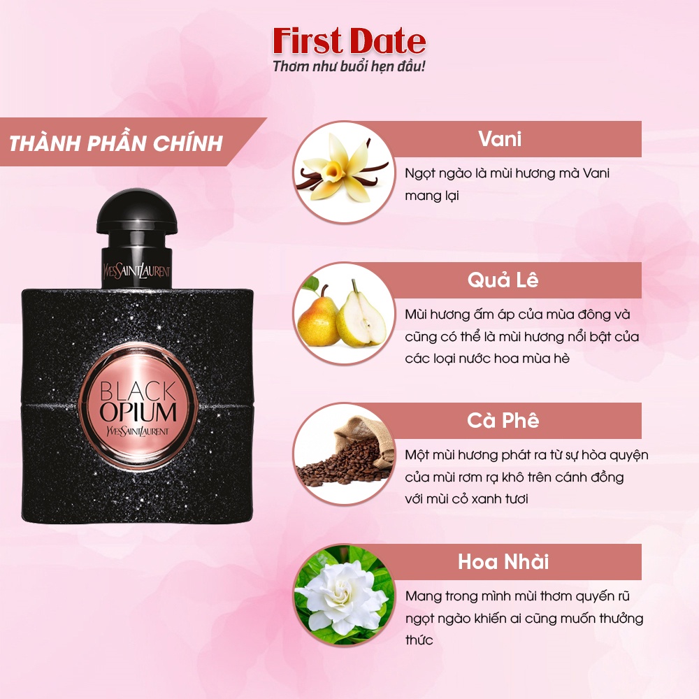 Nước hoa nữ YSL Black Opium - Mùi hương Bí ẩn ngọt ngào đầy mê hoặc - First Date