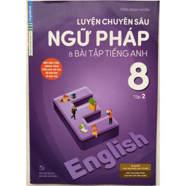 Sách - Luyện chuyên sâu Ngữ Pháp & Bài tập Tiếng Anh 8 Tập 2