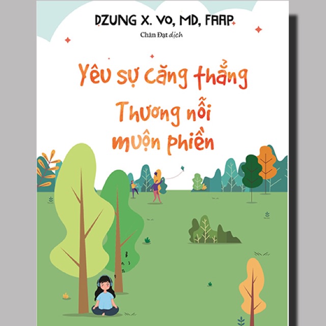 Sách - Yêu sự căng thẳng, thương nỗi muộn phiền – Thiền tập cho Teen