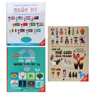 Combo Cuốn sách tranh đầu tiên về Quốc kỳ + Về những điều kỳ lạ+ Gặp gỡ thế giới qua tranh