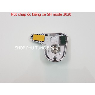 Nút chụp ốc kiếng xe SH MODE 2020 trở lên. ( SL: 1 cái, A/E chọn màu trên đơn hàng)
