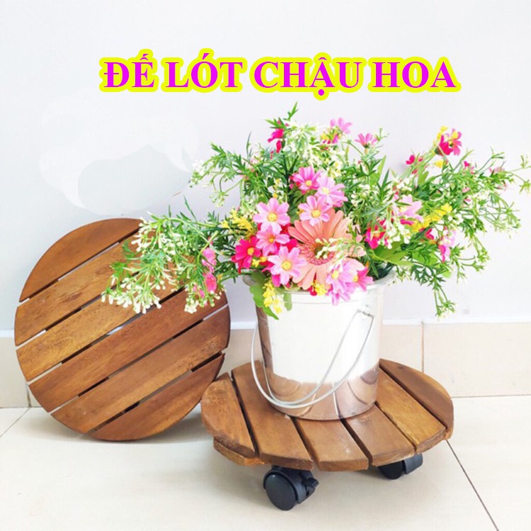 Đế Lót Chậu Cây có bánh xe - Chậu Hoa bằng gỗ Tự Nhiên - Đường Kính 30cm - Tải trọng Max 90kg