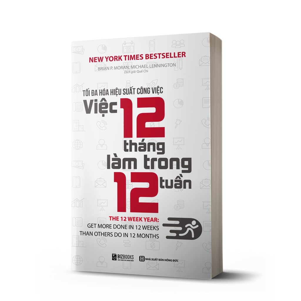 Sách - Tối đa hóa hiệu suất công việc Việc 12 tháng làm trong 12 tuần - BizBooks