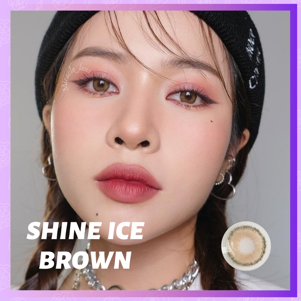 [LENS HOT] Kính áp tròng Hàn Quốc SHINE ICE BROWN - Lens cận thời trang HSD 6 tháng