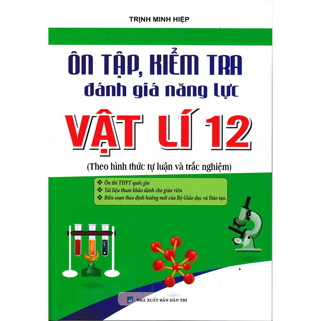 Sách Ôn Tập, Kiểm Tra Đánh Giá Năng Lực Vật Lí 12