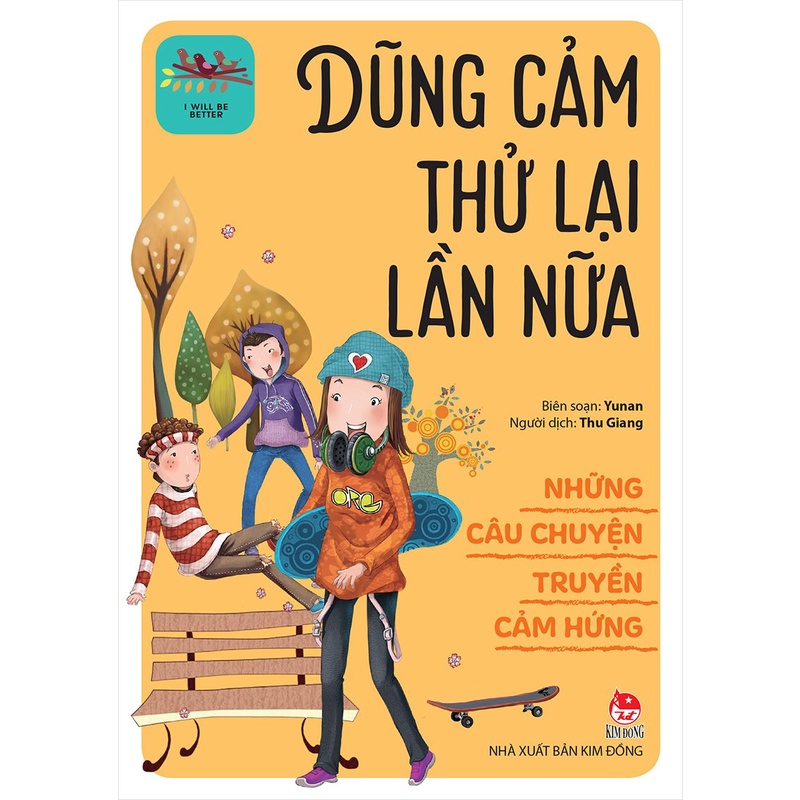 Sách - Những câu chuyện truyền cảm hứng - Dũng Cảm Thử Lại Lần Nữa (Kim Đồng)