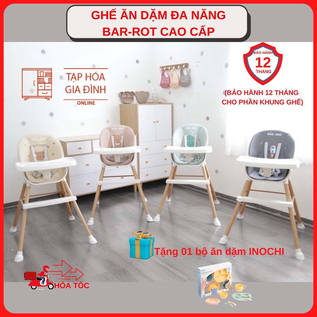 Ghế ăn dặm đa năng cao cấp bar-rot cho bé từ 5 tháng bảo hành khung ghế 12 tháng