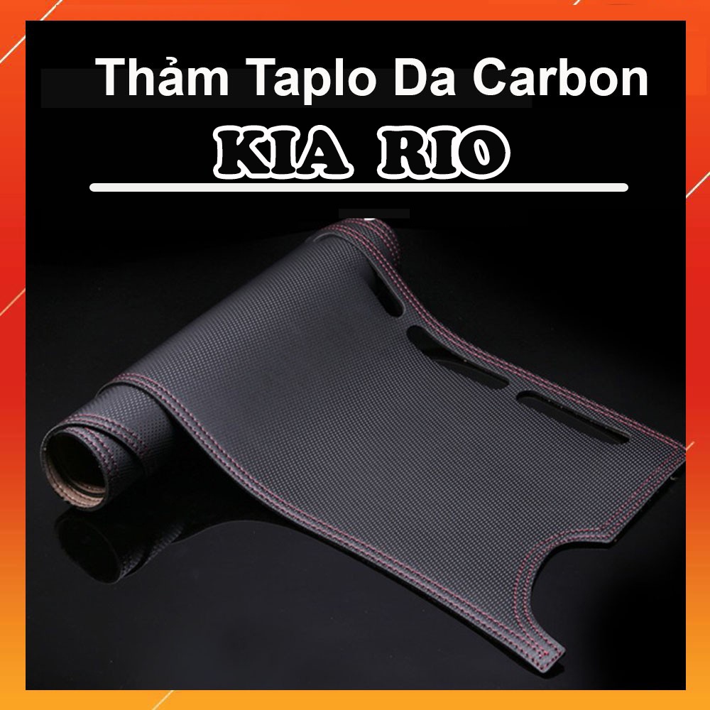 [Mã LIFEAUMAY giảm 10% tối đa 30k đơn 150k] Thảm Taplo Da Carbon Xe Kia RIO màu đen có chống trượt