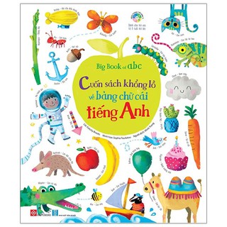 Sách Đinh Tị - Big Book Of ABC - Cuốn Sách Khổng Lồ Về Bảng Chữ Cái Tiếng Anh
