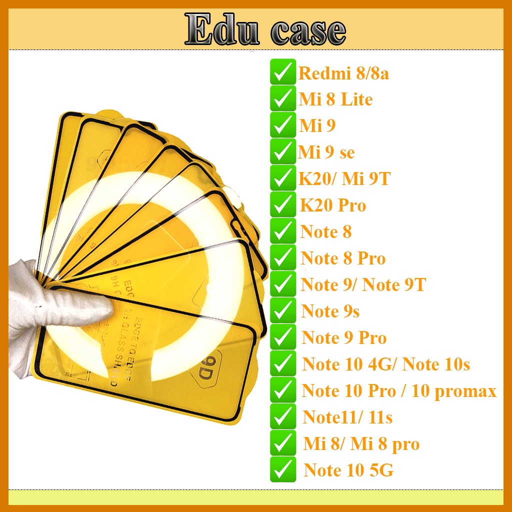 Kính Cường lực Redmi 8/8a/Note 8/8 Pro/Mi 8/ Mi 8 Lite/Mi9/ Mi 9 se/K20 /K20 Pro/Mi9T/Note9/9T/9s/9Pro/10/11 Educase