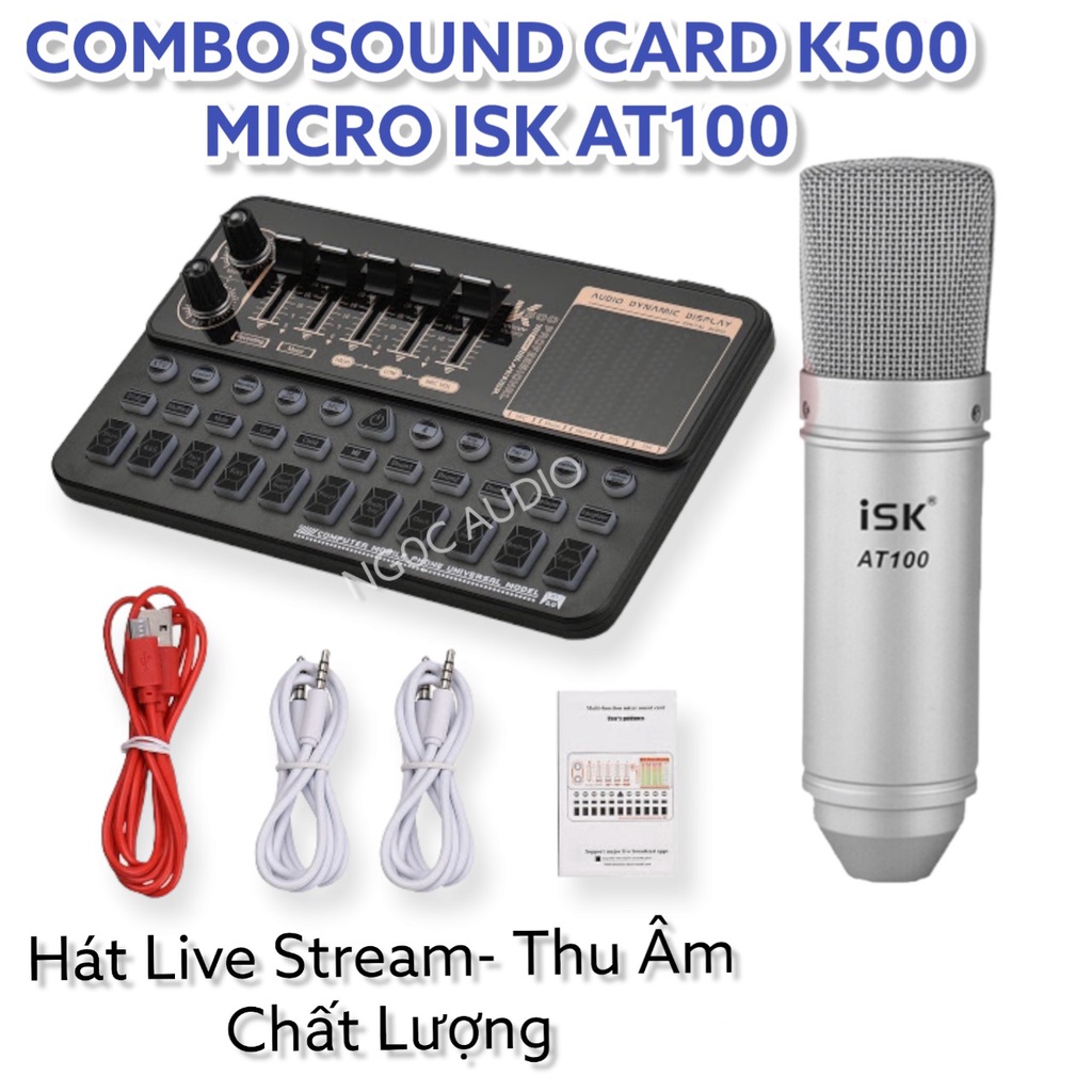 Combo thu âm live stream Sound card K500 2021 bluetooth và micro ISK AT100 chính hãng đầy đủ dây kết nối