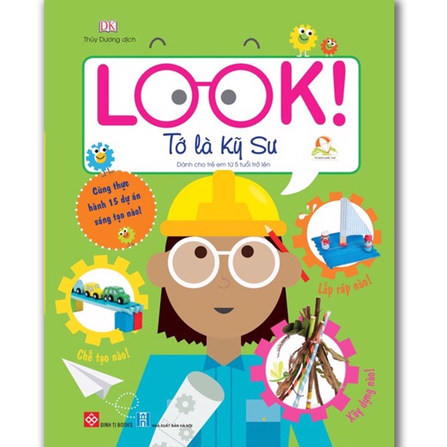 SÁCH - Look! - I'm an Engineer - Tớ là KỸ SƯ
