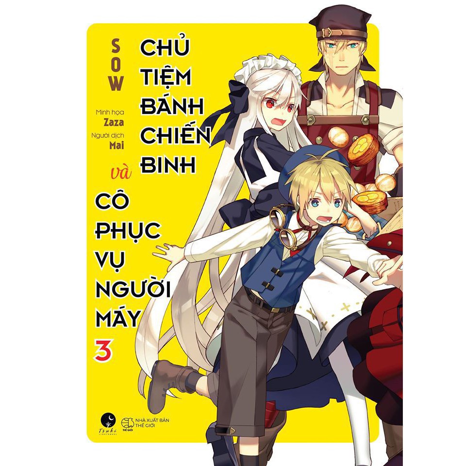 [Giao Nhanh] Sách - Chủ Tiệm Bánh Chiến Binh Và Cô Phục Vụ Người Máy (Tập 3) [AZVietNam]