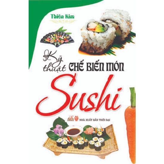 Sách - Kỹ Thuật Chế Biến Món Sushi