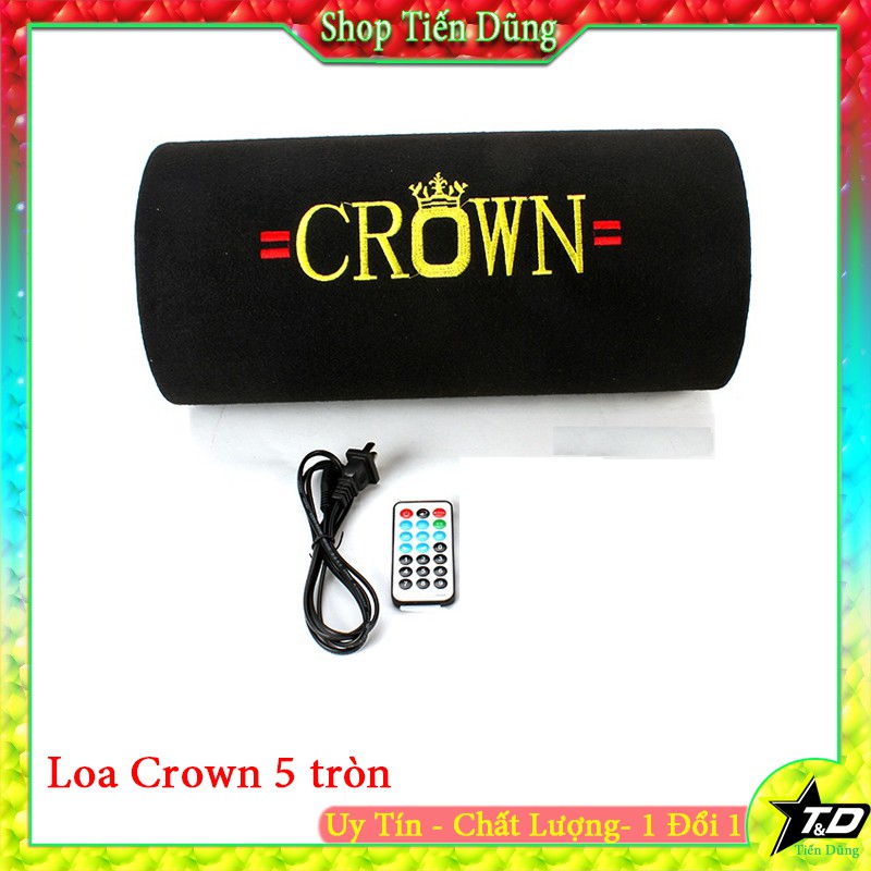 LOA CROWN 5 TRÒN DẠNG ỐNG SIÊU BỀN HỖ TRỢ USB THẺ NHỚ TF