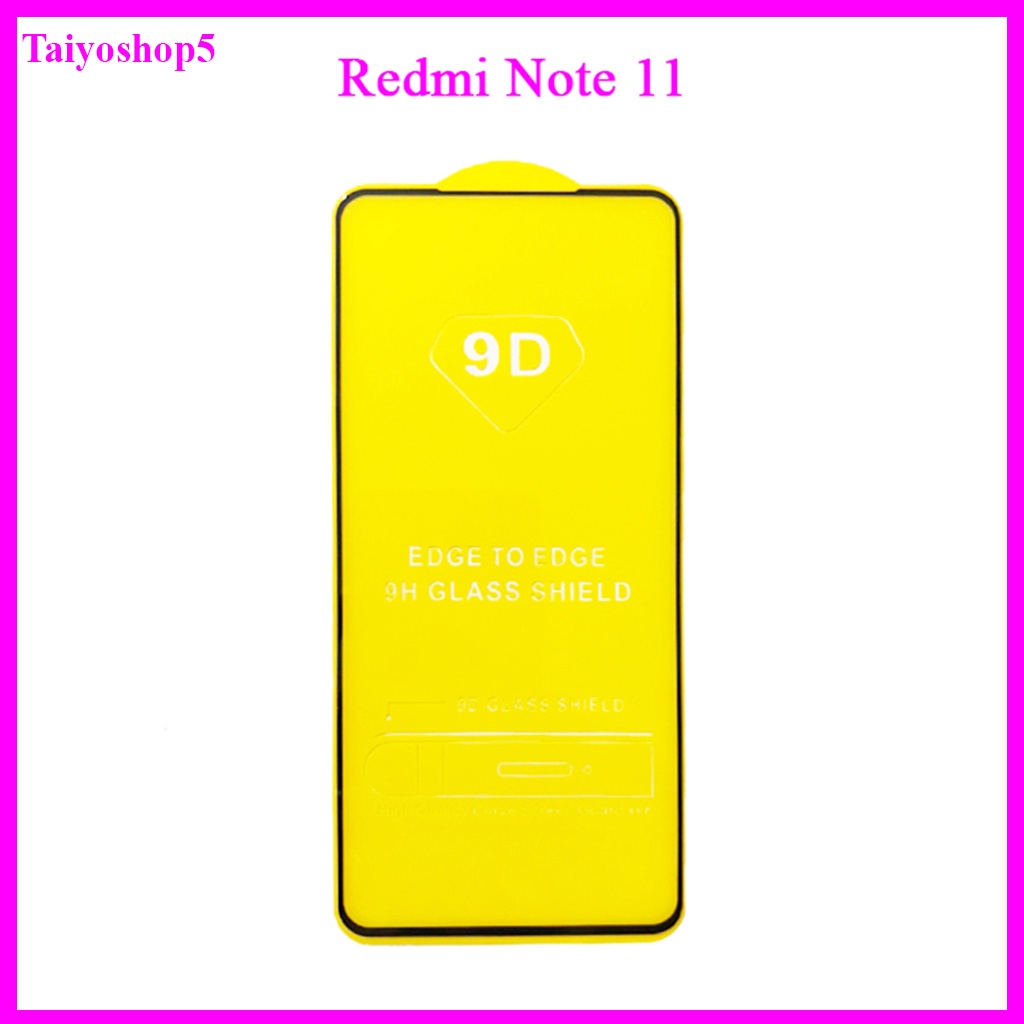 "Kính cường lực Xiaomi Redmi Note_11 " Full màn hình, Ảnh thực shop tự chụp, tặng kèm bộ giấy lau kính taiyoshop5
