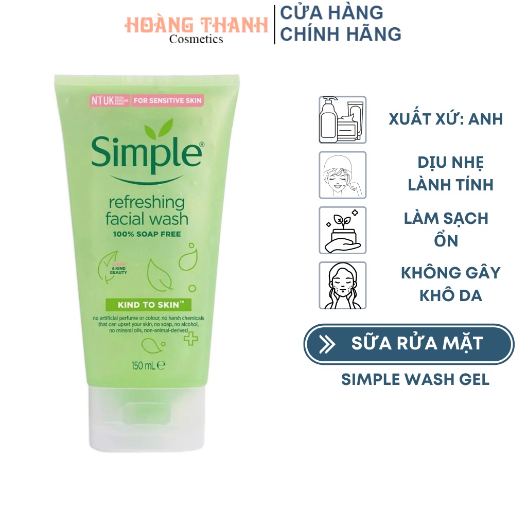 Sữa Rửa Mặt Simple Refreshing Facial Wash Gel 150ml - Hoàng Thanh Cosmetics