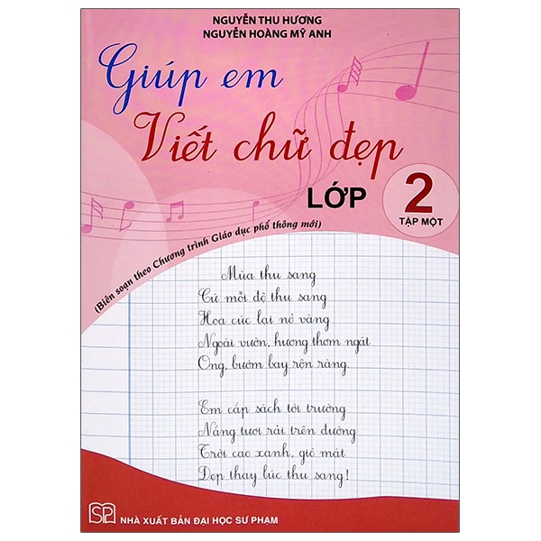 Sách Giúp Em Viết Chữ Đẹp Lớp 2 - Tập 1 (Biên Soạn Theo Chương Trình Giáo Dục Phổ Thông Mới)