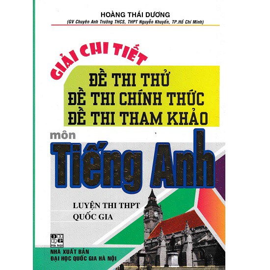 Sách Giải Chi Tiết Đề Thi Thử, Đề Thi Chính Thức, Đề Thi Tham Khảo Môn Tiếng Anh