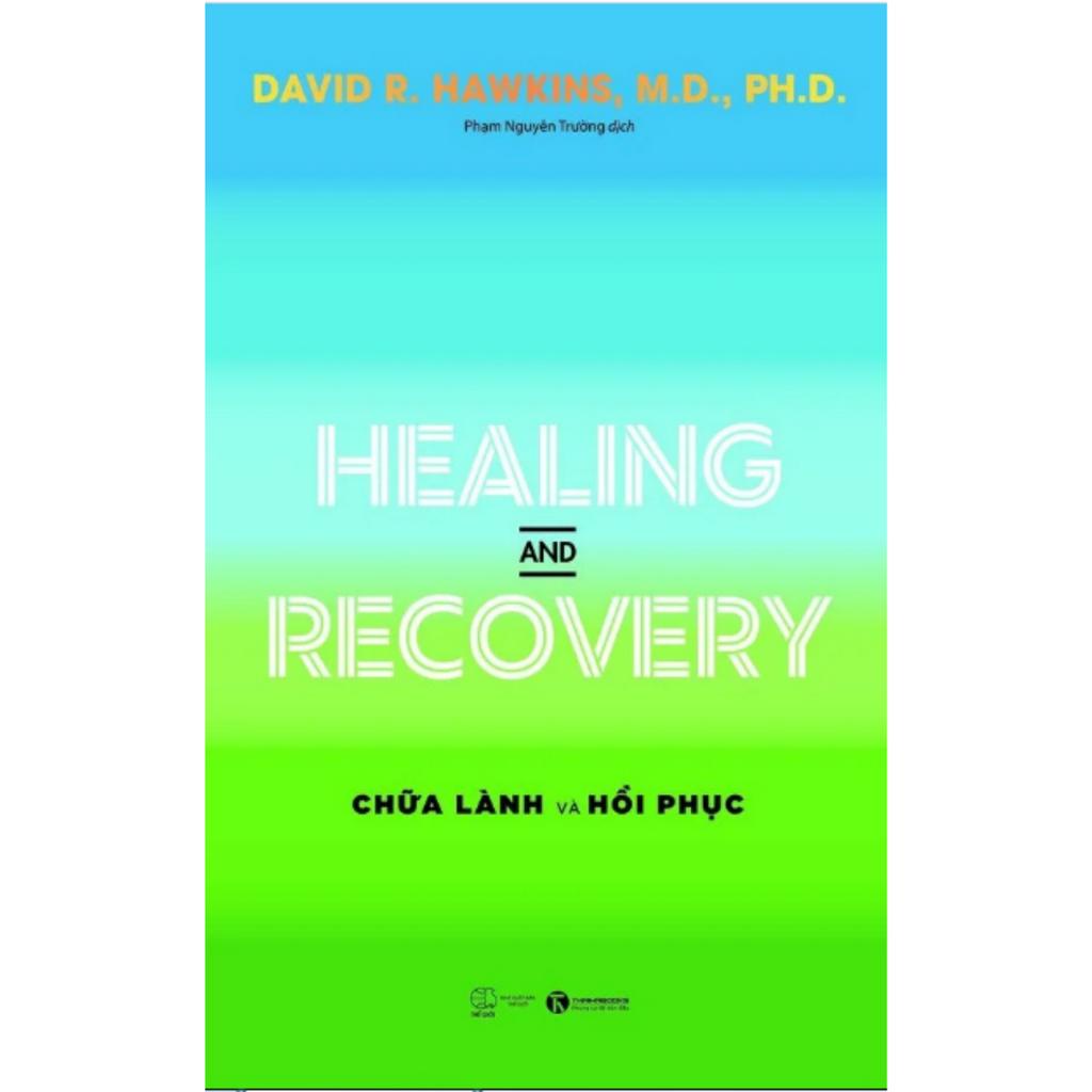 Sách Thái Hà: Healing And Recovery – Chữa Lành Và Hồi Phục