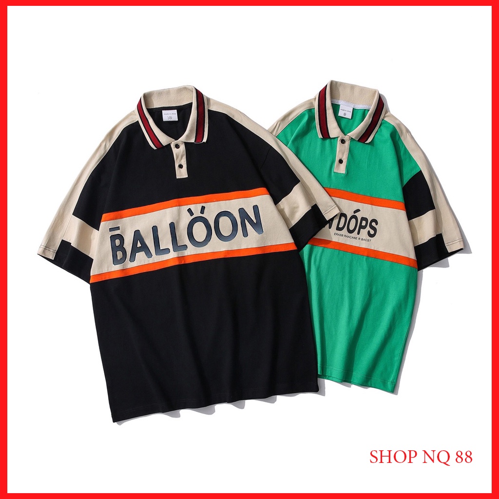 Áo Polo Form Rộng , Áo Thun BALOON Chất Cotton Phong Cách Trẻ Trung giá đẹp chất đẹp