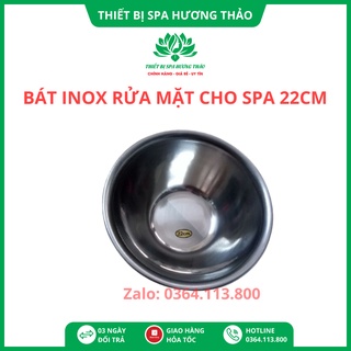 Bát inox KHÔNG GỈ rửa mặt dùng trong spa, size 22cm