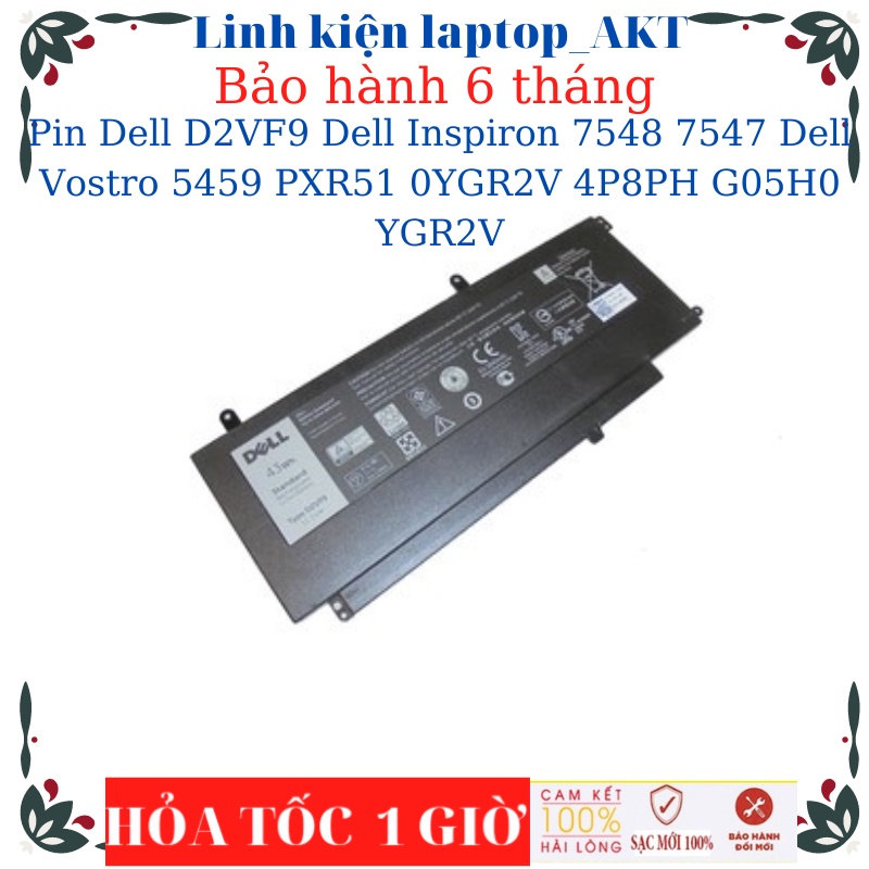 Pin laptop Dell D2VF9 Dell Inspiron 7548 7547 Dell Vostro 5459 PXR51 0YGR2V 4P8PH G05H0 YGR2V- 43W